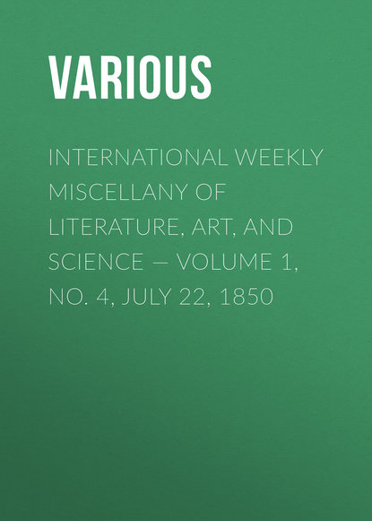 International Weekly Miscellany of Literature, Art, and Science — Volume 1, No. 4, July 22, 1850