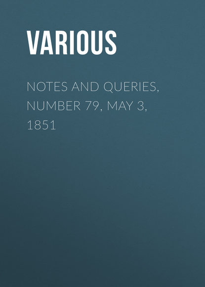Notes and Queries, Number 79, May 3, 1851