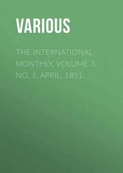 The International Monthly, Volume 3, No. 1, April, 1851