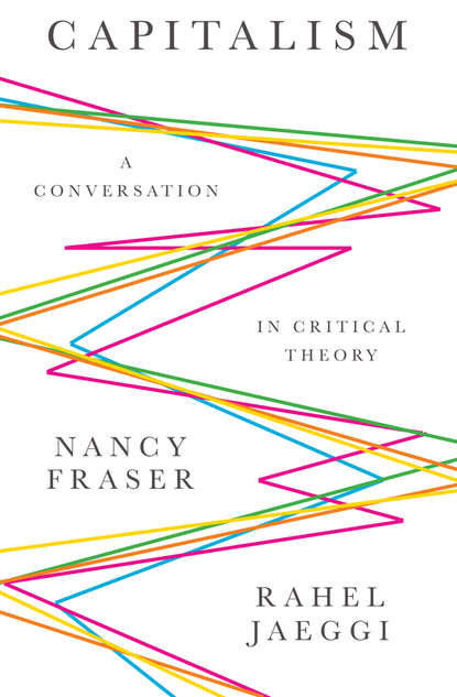 Capitalism. A Conversation in Critical Theory