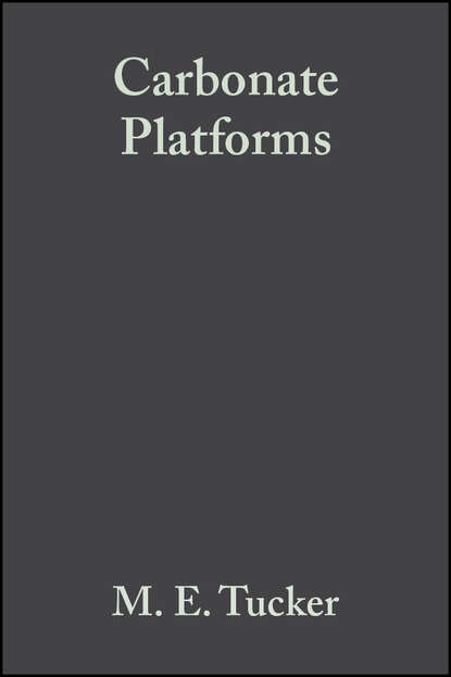 Carbonate Platforms (Special Publication 9 of the IAS)