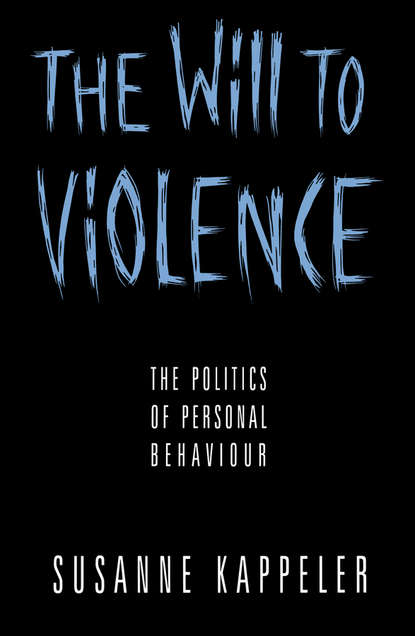 The Will to Violence