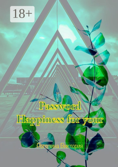 Password: Happiness for you